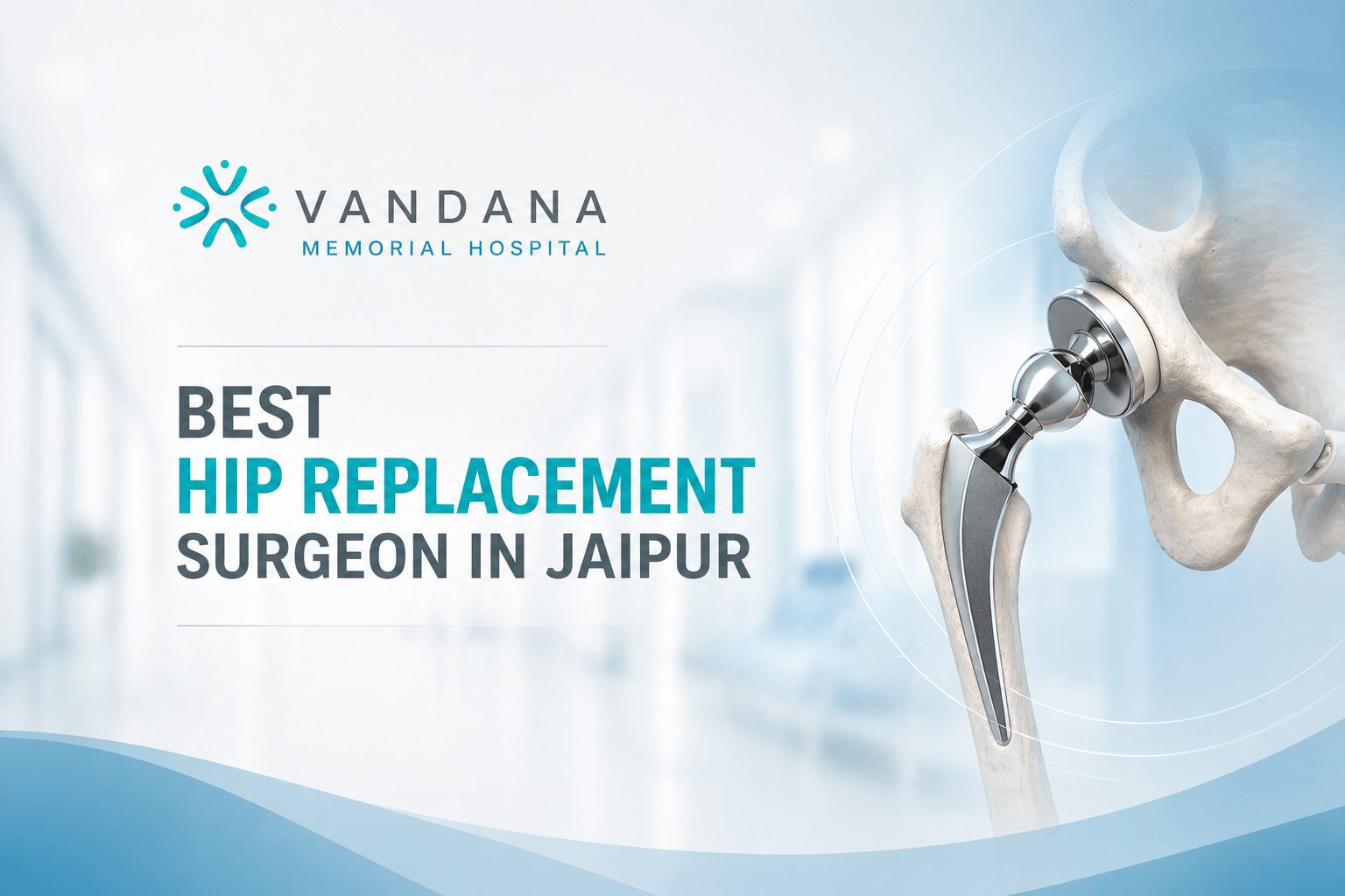 Best Hip Replacement Surgeon in shastri nagar, Jaipur