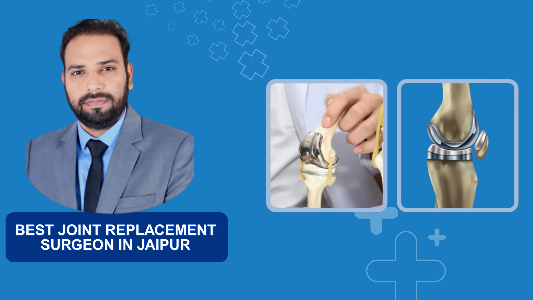 Best Joint Replacement Surgeon in Jaipur