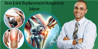 Best Joint Replacement Surgeon in Jaipur