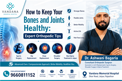 How to Keep Your Bones and Joints Healthy: Expert Orthopedic Tips