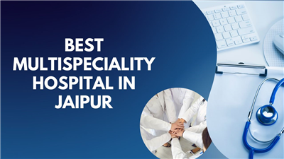 Jaipur’s Leading Hospital for the Best Dermatologists and Skin Specialists