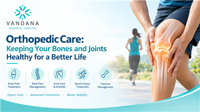 Orthopedic Care:Keeping Your Bones and Joints Healthy for a Better Life